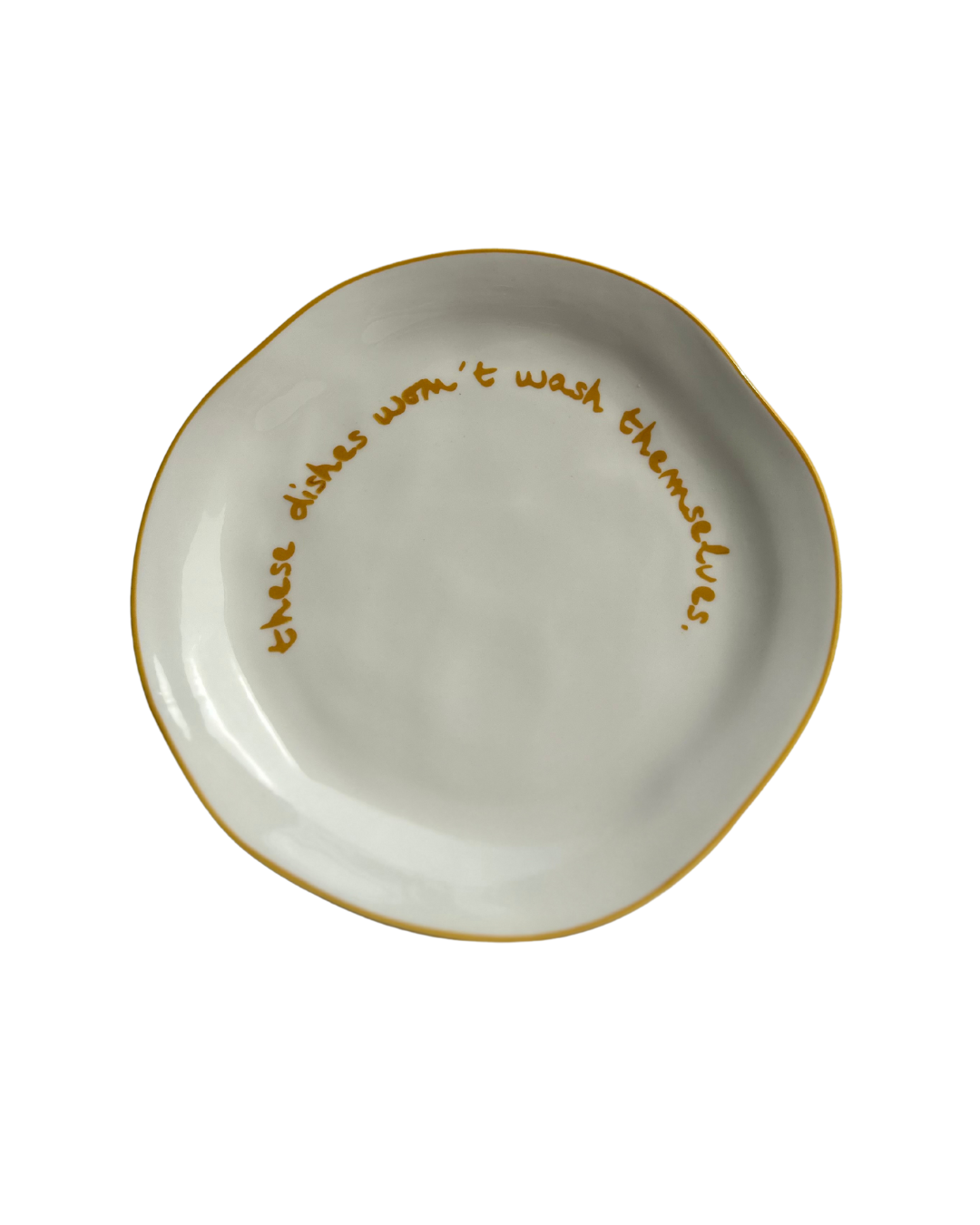 Gohobi x MÆGEN Statement Plate - 'these dishes won't wash themselves.'